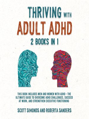 cover image of Thriving With Adult ADHD (2 Books in 1)
